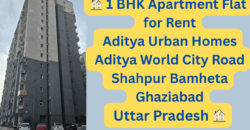 🏠 1 BHK Apartment Flat for Rent in Aditya Urban Homes, Aditya World City Road, Shahpur Bamheta, Ghaziabad, Uttar Pradesh 🏠