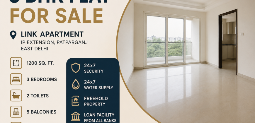 3 BHK Flat for Sale in Link Apartment, IP Extension, Patparganj, East Delhi