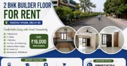 2 BHK Builder Floor for Rent in Madhu Vihar, IP Extension, Patparganj
