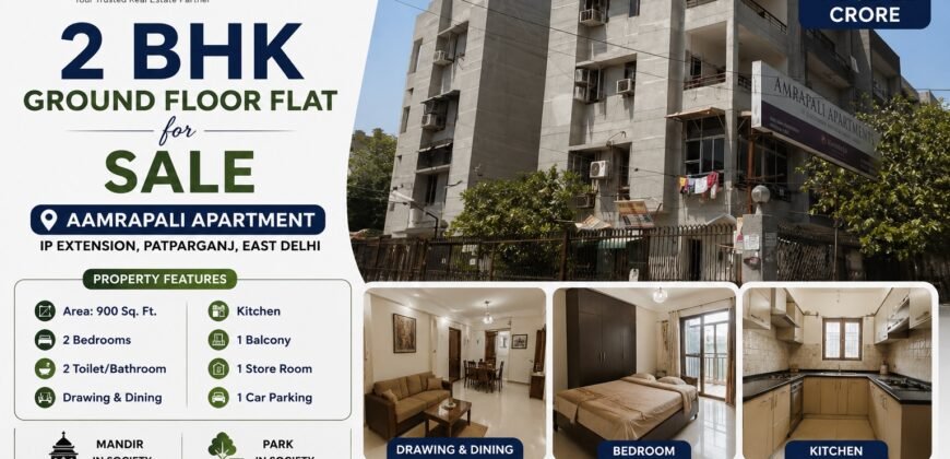 2 BHK Flat Sale in Aamrapali Apartment, IP Extension, Patparganj