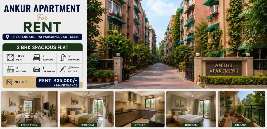2 BHK Flat for Rent in Ankur Apartment, IP Extension, Patparganj
