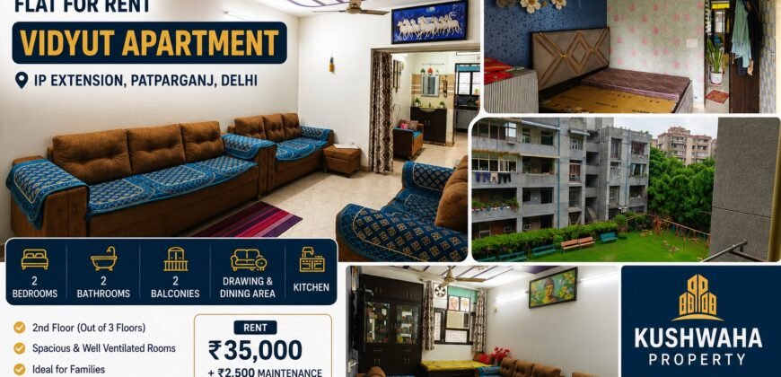 2 BHK Flat for Rent in Vidyut Apartment, IP Extension, Patparganj, Delhi