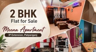 2 BHK Flat for Sale in Meena Apartment, IP Extension, Patparganj
