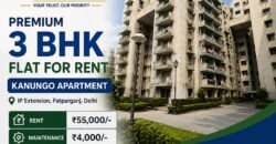 3 BHK Flat for Rent | Kanungo Apartment, IP Extension, Patparganj