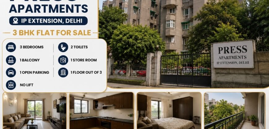 3 BHK Flat | Press Apartments IP Extension, Patparganj | 1200 Sq Ft