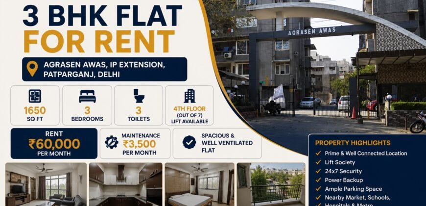 Luxury 3 BHK Flat for Rent | Agrasen Awas, IP Extension, Patparganj