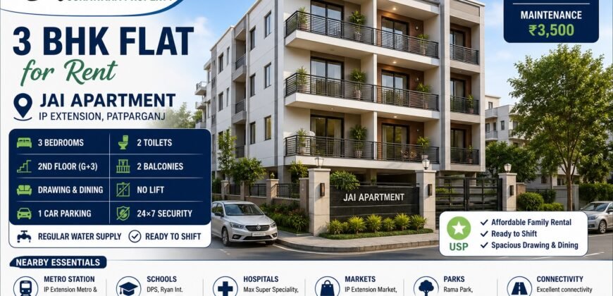 3 BHK Flat for Rent Jai Apartment, IP Extension Patparganj