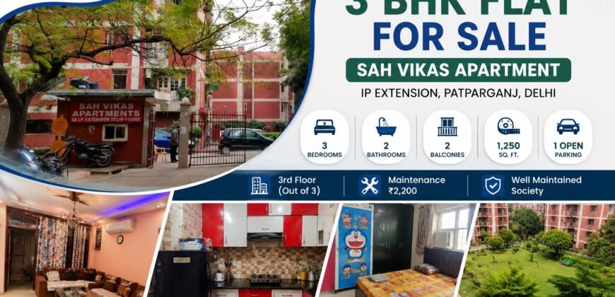 3 BHK Flat for Sale | Sah Vikas Apartment, IP Extension, Patparganj