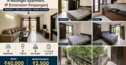 3 BHK Flat for Rent in Moonlight Apartment, IP Extension, Patparganj