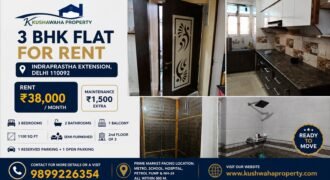 3 BHK Flat for Rent | Indraprastha Extension, Delhi | Kushwaha Property