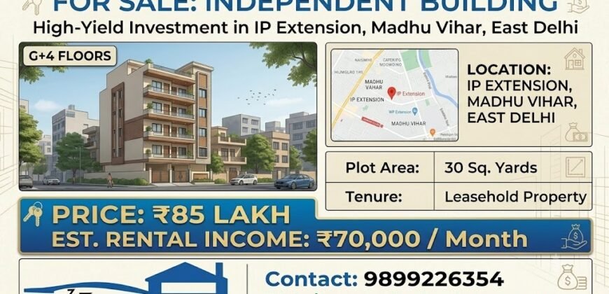 Independent Building for Sale in Madhu Vihar, IP Extension (East Delhi)