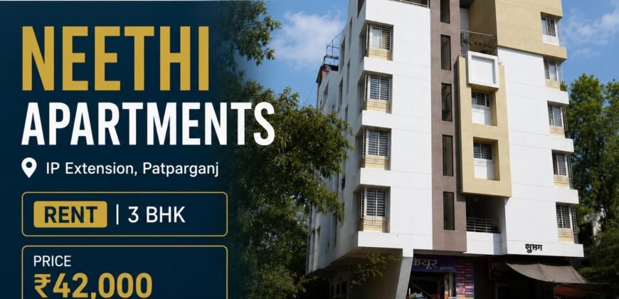 Neethi Apartments 3 BHK Flat for Rent IP Extension