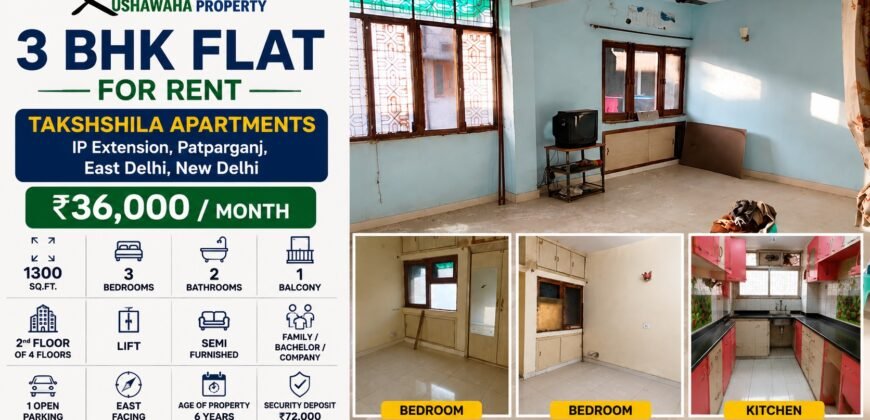 Takshshila Apartments 3 BHK Flat for Rent IP Extension, Patparganj, East Delhi