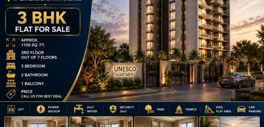 Premium 3 BHK Flat for Sale | UNESCO Apartment IP Extension Patparganj