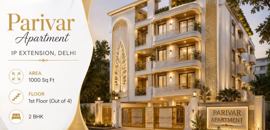 2 BHK Flat for Rent in Parivar Apartment, IP Extension, Delhi