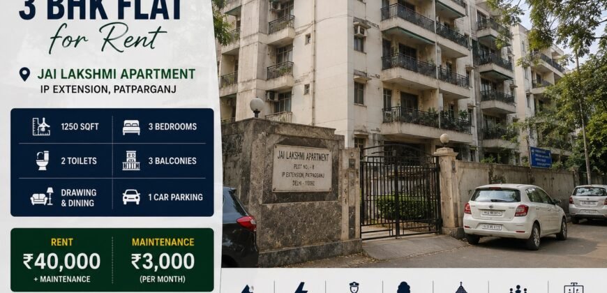 3 BHK Property for Rent, Jai Lakshmi Apartment, IP Extension