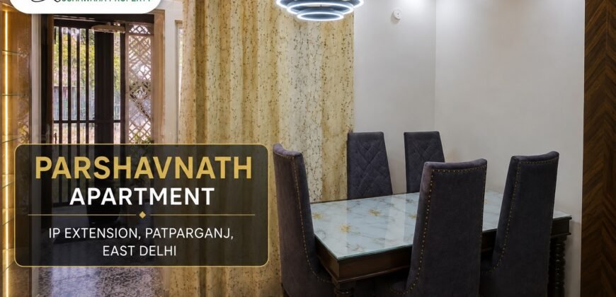 Renovated 3 BHK Flat for Sale in Parshavnath Apartment, IP Extension