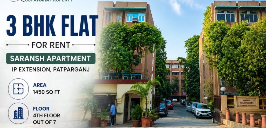 3 BHK Rental Flat in Saransh Apartment, IP Extension