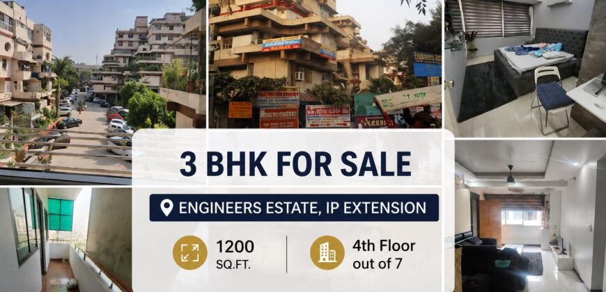 3 Bedroom Flat for Sale, Engineers Estate, IP Extension Delhi