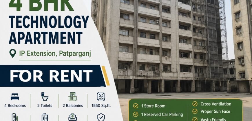 A Spacious 4 BHK Rental, Technology Apartment, IP Extension