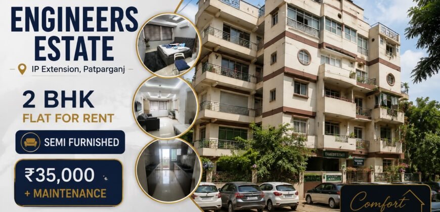 Flat for Rent 2 BHK, Engineers Estate, Patparganj