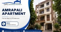 3 BHK Rental Flat, Amrapali Apartment, IP Extension, Patparganj