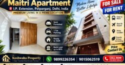 2 BHK Flat for Rent in Maitri Apartment, IP Extension, Patparganj