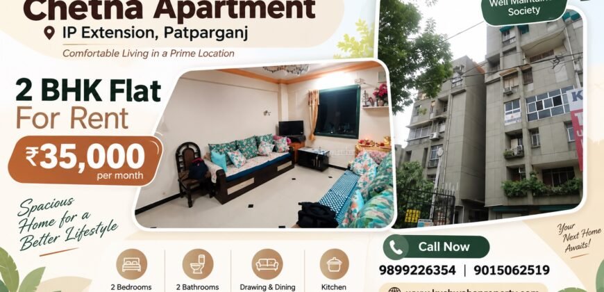 2 BHK Flat for Rent in Chetna Apartment, IP Extension, Patparganj