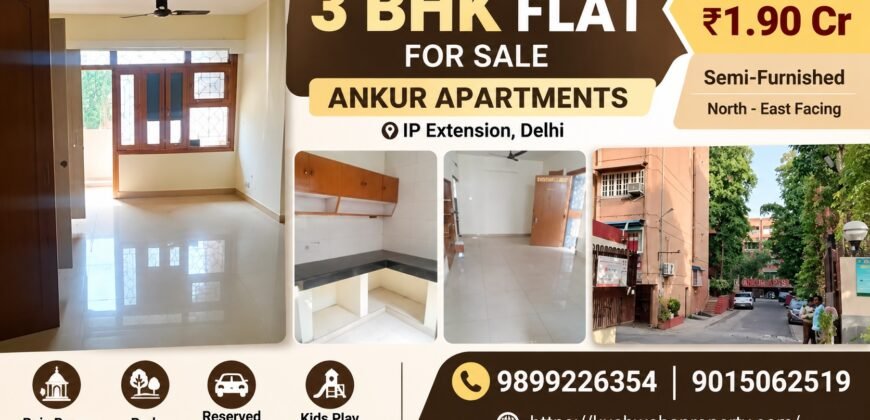 3 BHK Flat for Sale in Ankur Apartments, IP Extension, Patparganj