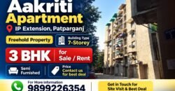Aakriti Apartment – 3 BHK for Rent in IP Extension, Patparganj