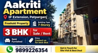 Aakriti Apartment – 3 BHK for Rent in IP Extension, Patparganj