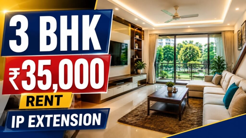 Ashirwad Apartment, IP Extension 3 BHK for Rent