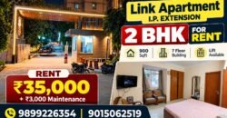 2 BHK Flat for Rent in Link Apartment, I.P. Extension
