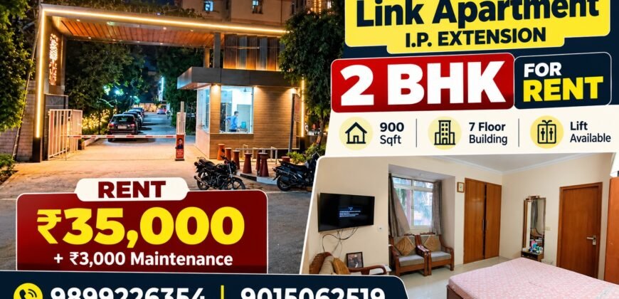 2 BHK Flat for Rent in Link Apartment, I.P. Extension