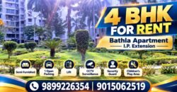 4 BHK Flat for Rent, Bathla Apartment, IP Extension, Patparganj