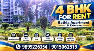 4 BHK Flat for Rent, Bathla Apartment, IP Extension, Patparganj