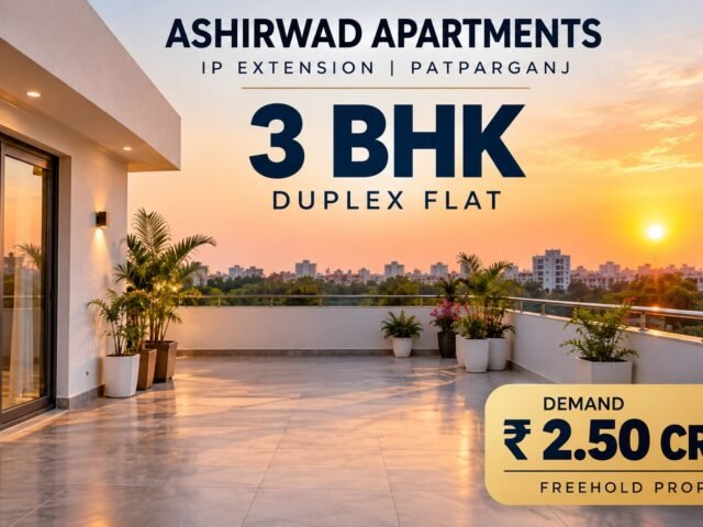 IP Extension, Patparganj – 3 BHK Duplex Flat for Sale in Ashirwad Apartments